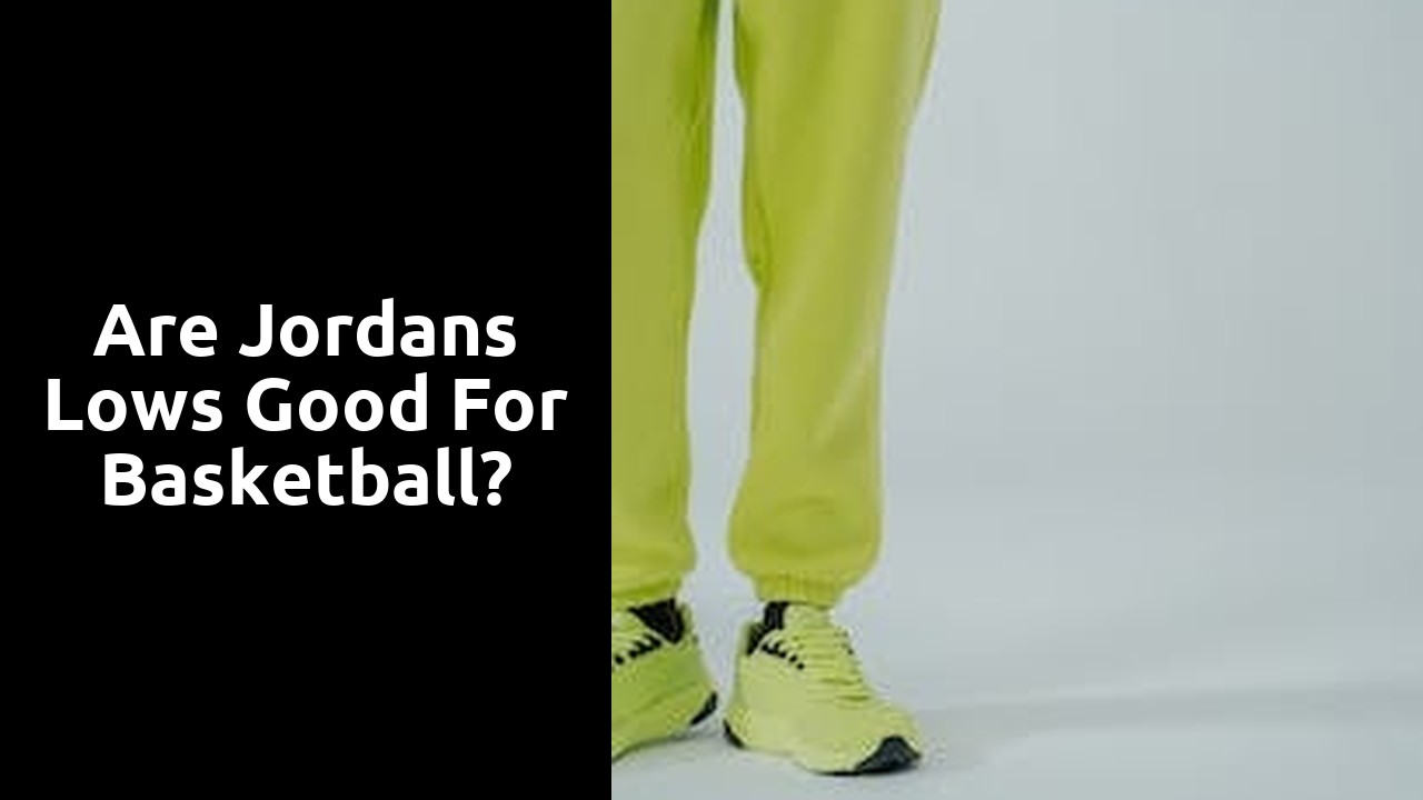 Are Jordans lows good for basketball?