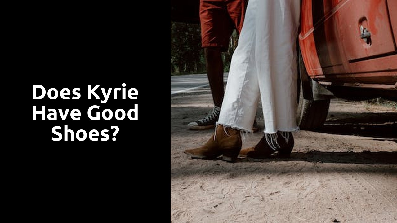 Does Kyrie have good shoes?