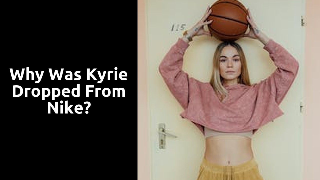 Why was Kyrie dropped from Nike?