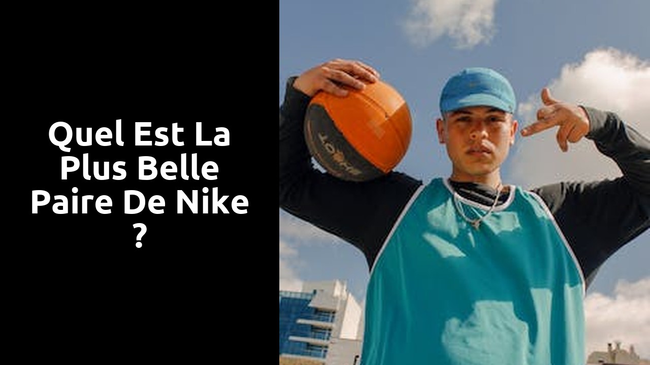 Quel est la plus belle paire de Nike ?