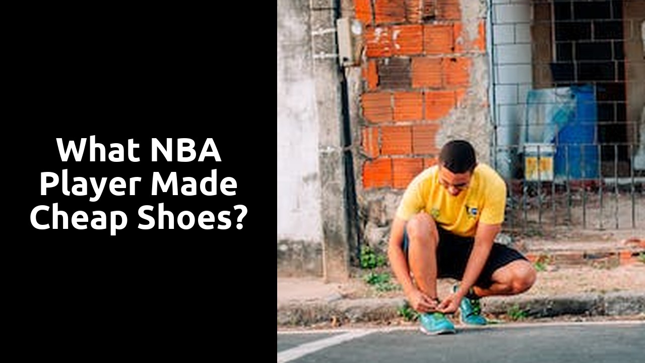 What NBA player made cheap shoes?