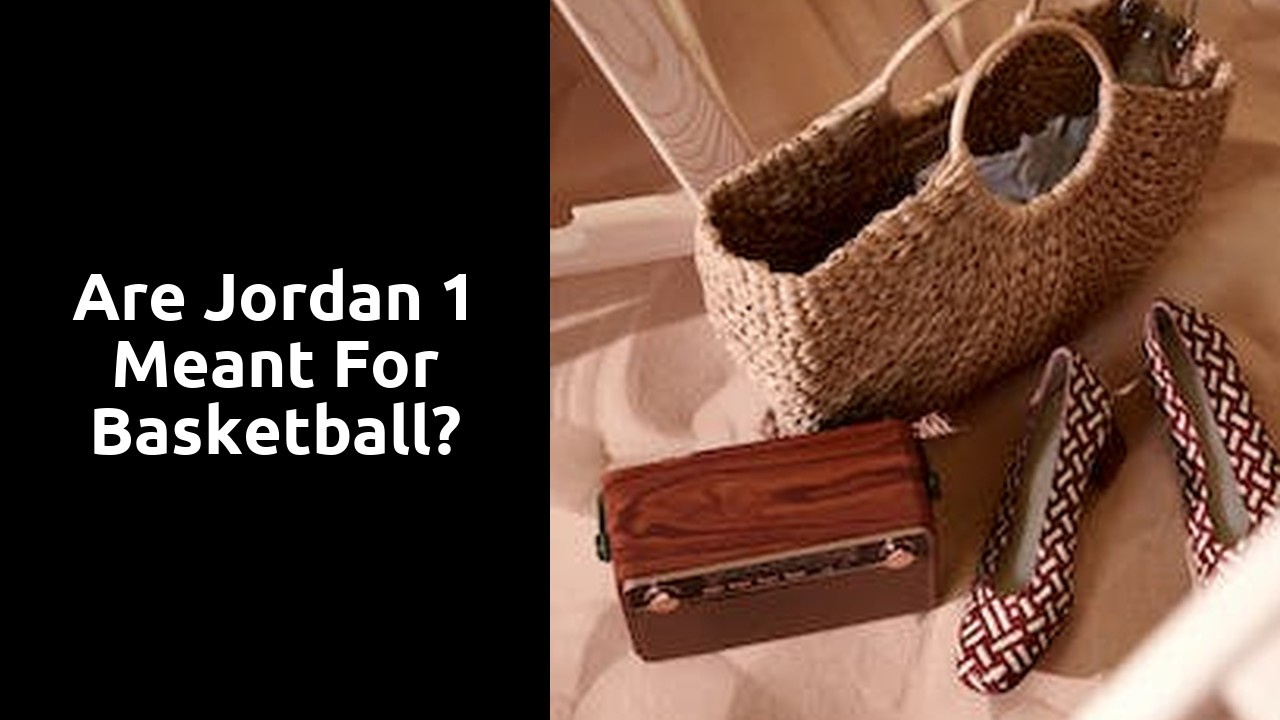 Are Jordan 1 meant for basketball?