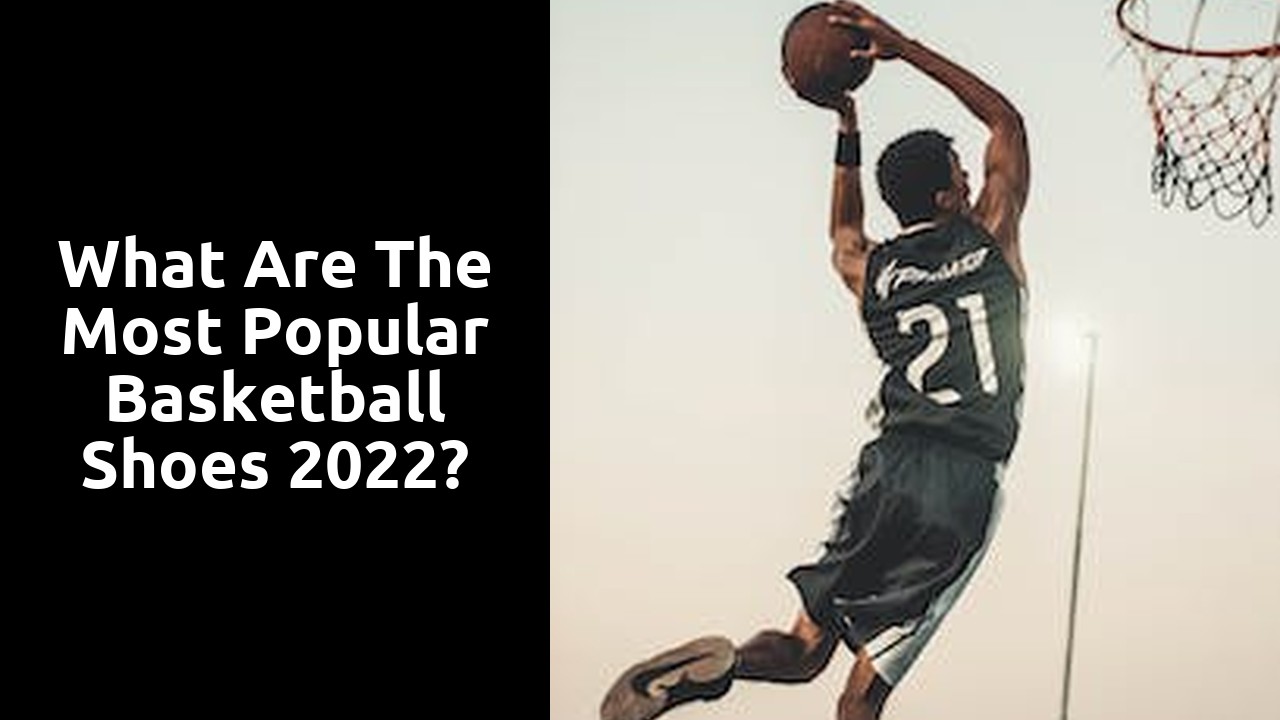 What are the most popular basketball shoes 2022?