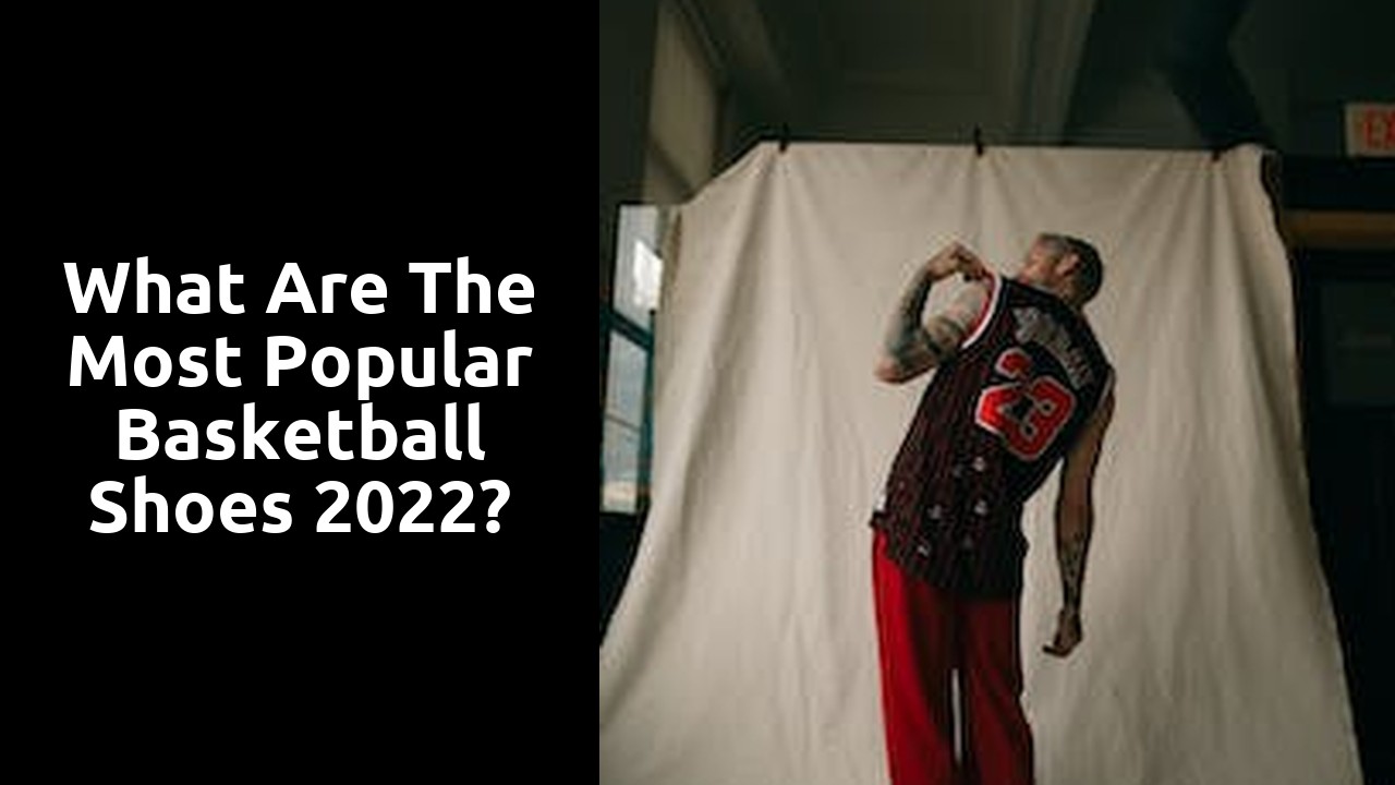 What are the most popular basketball shoes 2022?